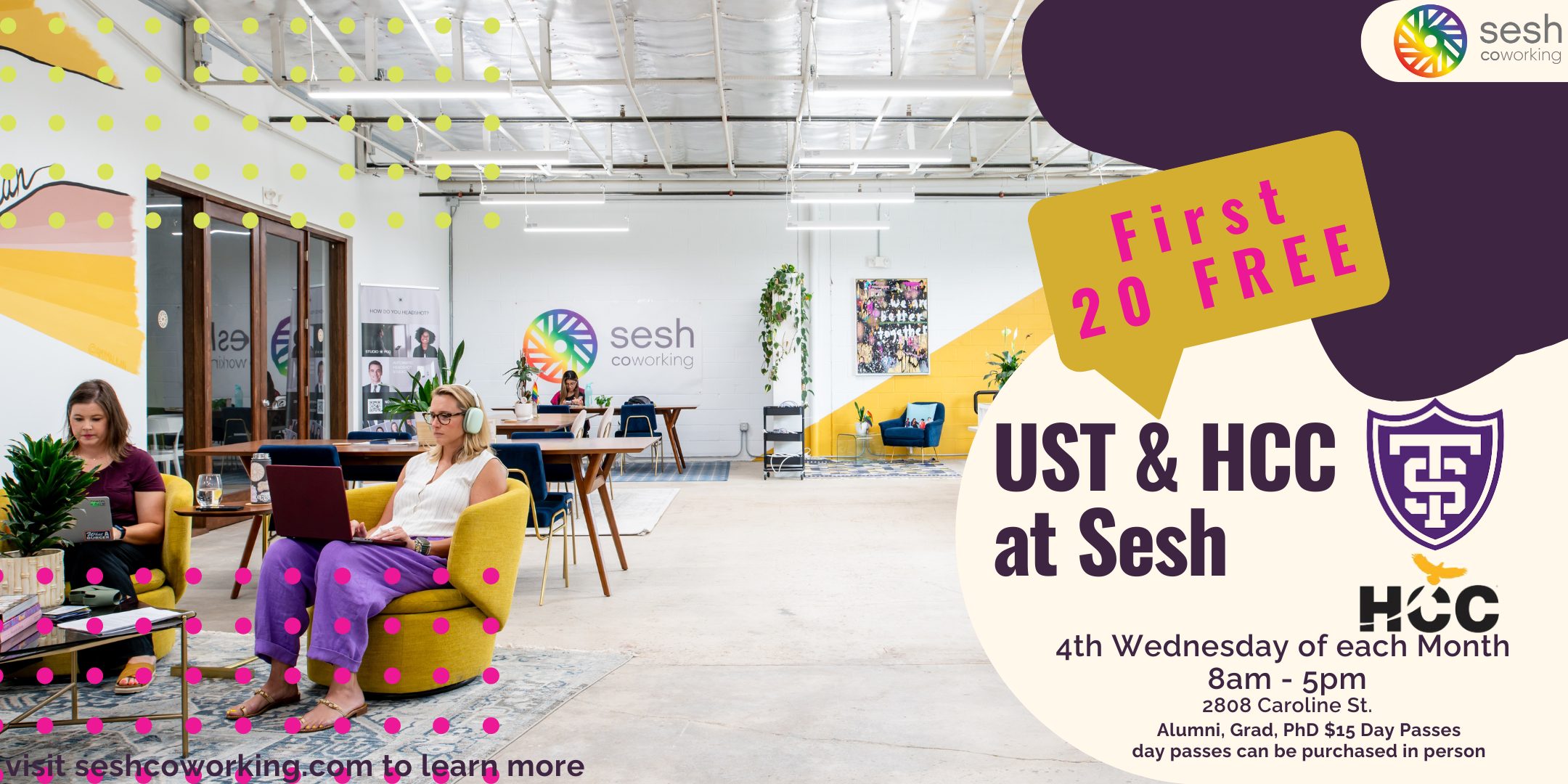 University of St Thomas and HCC @ Sesh every 4th wednesday for discounted coworking