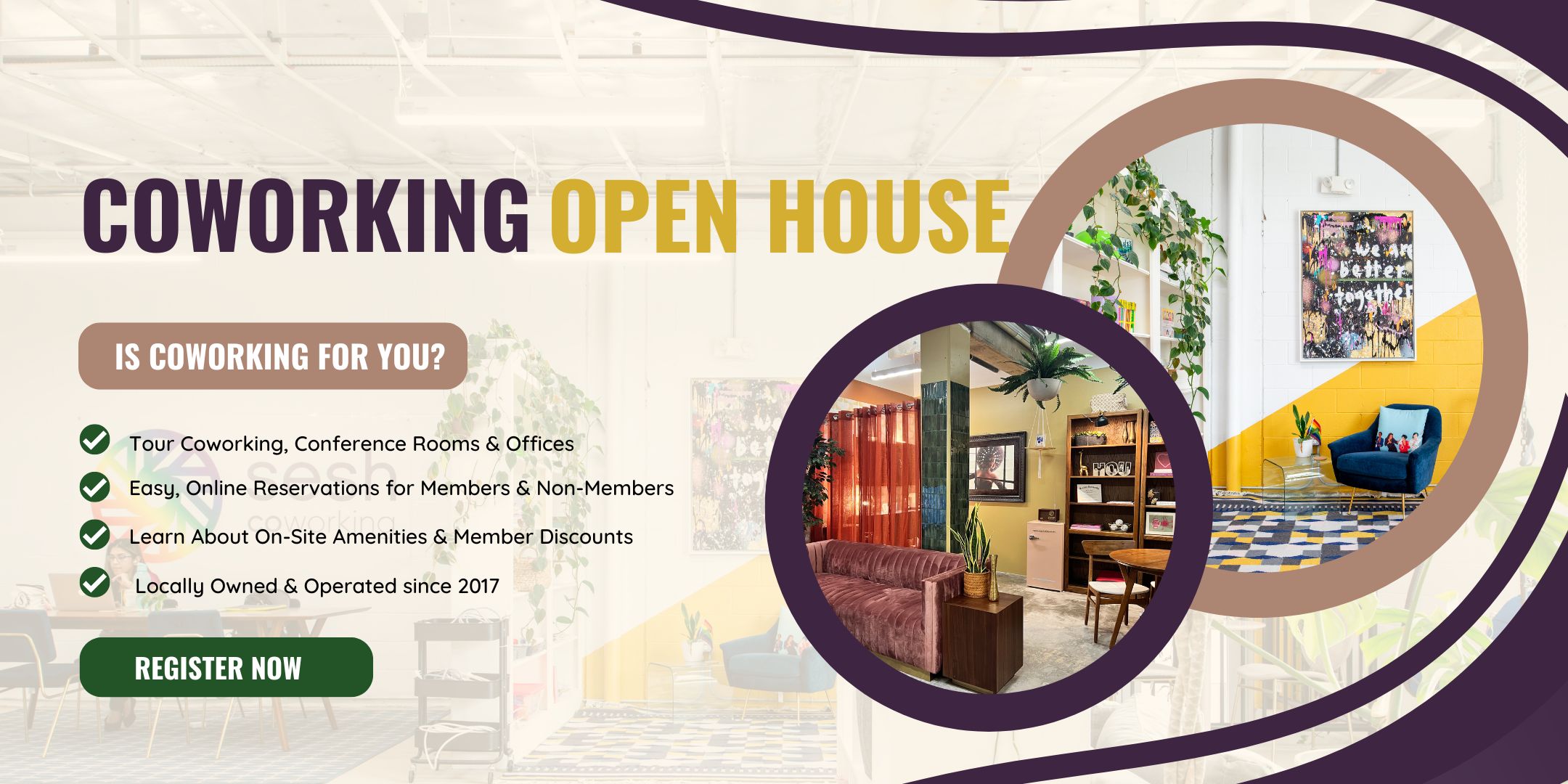 Deep purple, gold and off-white Graphic for Open House at Sesh Coworking that includes interior photos of their well-lit, plant-filled and colorful coworking space.