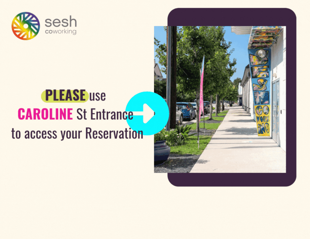 Main Entrance at Sesh Coworking in Midtown Houston - use this entrance for Parlor Large & Small Conference Rooms, 3 Person Huddle, Professional Event Space, and The Parlor