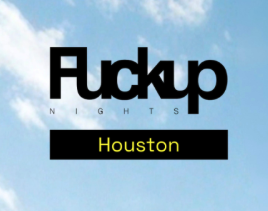 Fuckup Nights Houston