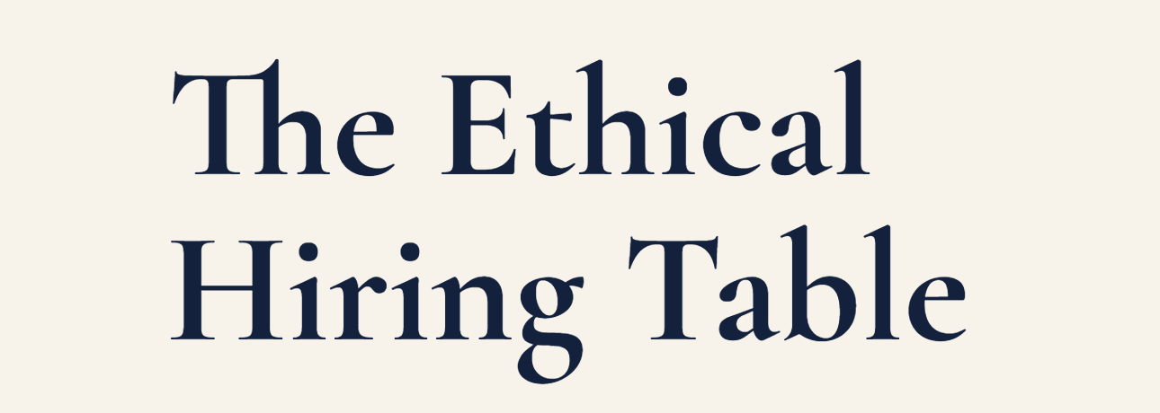 The Ethical Hiring Table